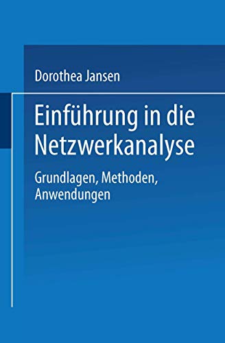 Einführung in die Netzwerkanalyse: Grundlagen, Methoden, Anwendungen von VS Verlag für Sozialwissenschaften