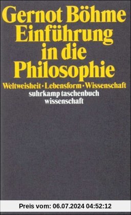 Einführung in die Philosophie: Weltweisheit, Lebensform, Wissenschaft (suhrkamp taschenbuch wissenschaft)