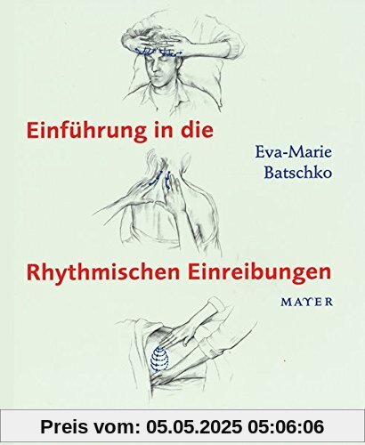 Einführung in die Rhythmischen Einreibungen: Nach Wegmann/Hauschka Einführung in die Rhythmischen Einreibungen: Nach Wegmann/Hauschka