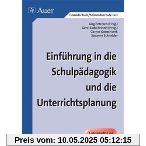 Einführung in die Schulpädagogik und die Unterrichtsplanung: Erweiterte Ausgabe (Alle Klassenstufen)