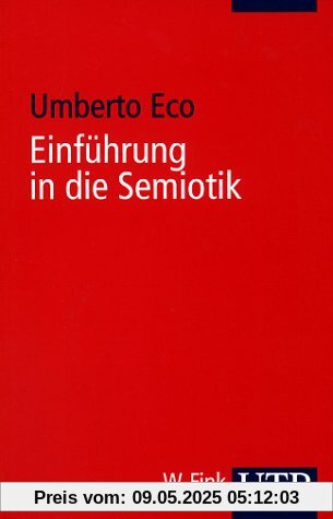 Einführung in die Semiotik (Uni-Taschenbücher S)