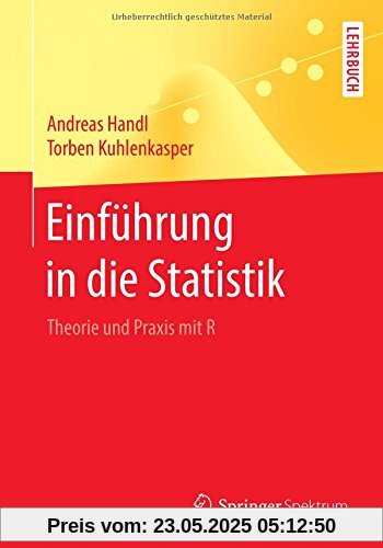 Einführung in die Statistik: Theorie und Praxis mit R