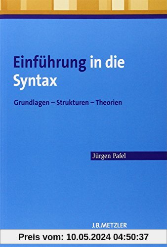 Einführung in die Syntax: Grundlagen - Strukturen - Theorien
