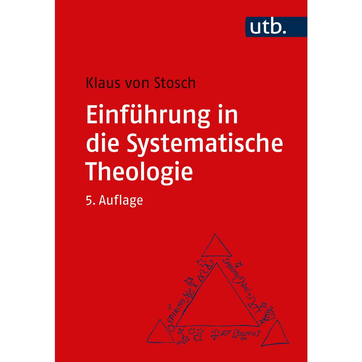 Einführung in die Systematische Theologie von UTB GmbH