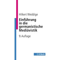 Einführung in die germanistische Mediävistik