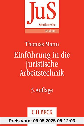 Einführung in die juristische Arbeitstechnik: Klausuren - Hausarbeiten - Seminararbeiten - Dissertationen (JuS-Schriftenreihe/Studium, Band 81)