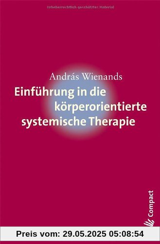 Einführung in die körperorientierte systemische Therapie