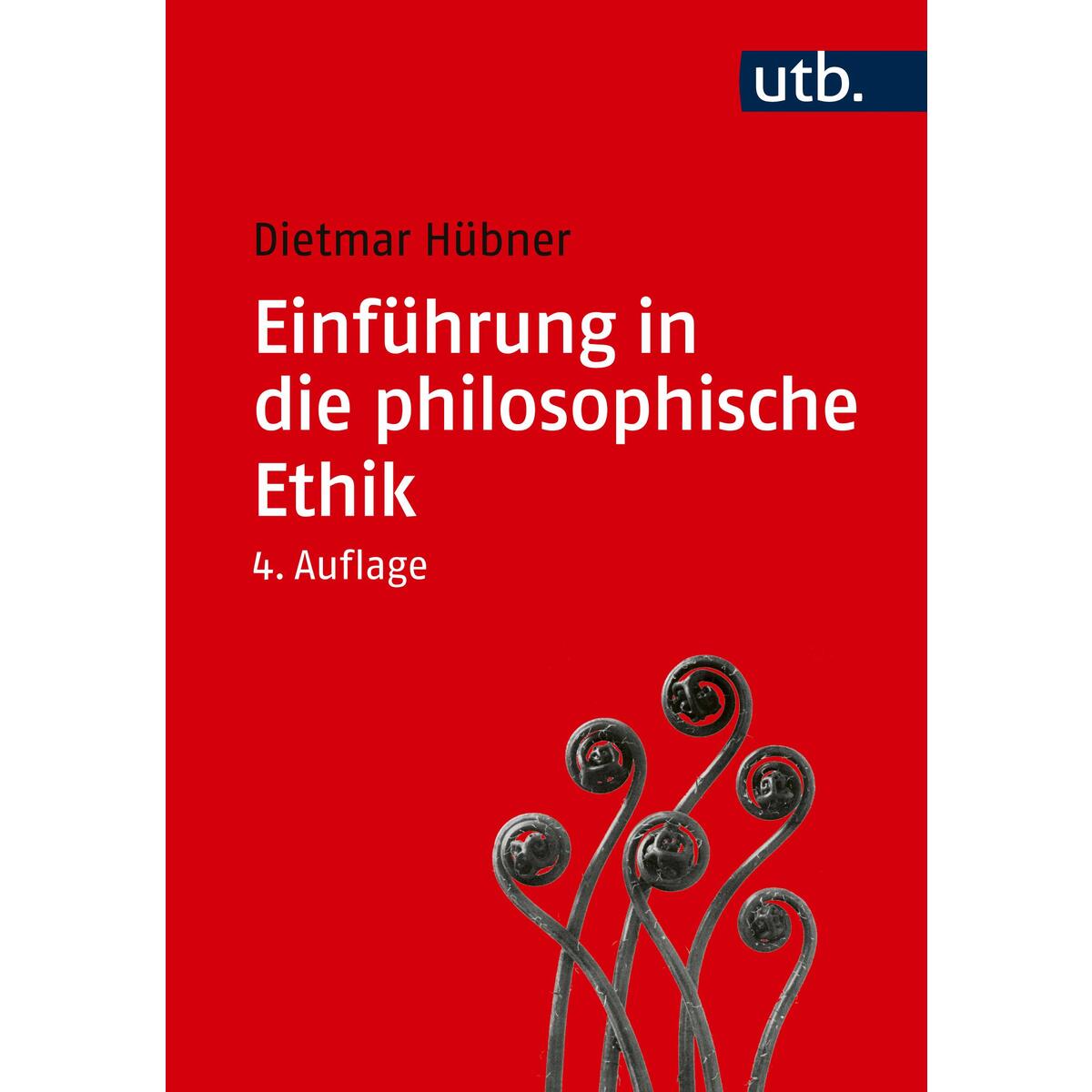Einführung in die philosophische Ethik von UTB GmbH
