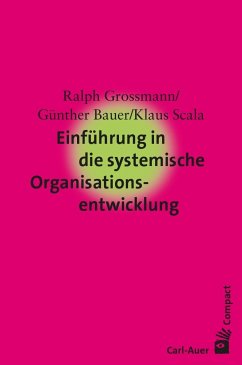 Einführung in die systemische Organisationsentwicklung von Carl-Auer