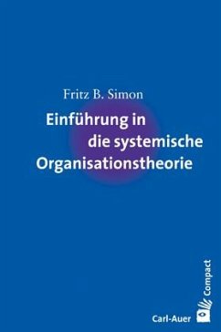 Einführung in die systemische Organisationstheorie von Carl-Auer