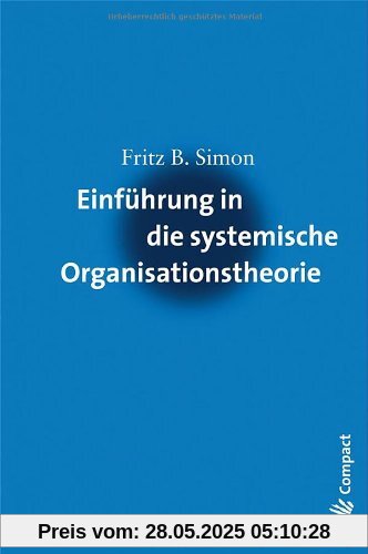 Einführung in die systemische Organisationstheorie