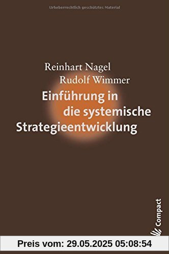 Einführung in die systemische Strategieentwicklung Einführung in die systemische Strategieentwicklung