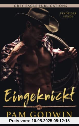 Eingeknickt (Pfade der Sünde, Band 2)