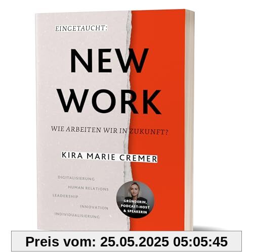 Eingetaucht: New Work: Wie arbeiten wir in Zukunft? von Kira Marie Cremer Eingetaucht: New Work: Wie arbeiten wir in Zukunft? von Kira Marie Cremer