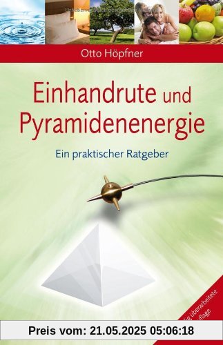 Einhandrute und Pyramidenenergie: Ein praktischer Ratgeber