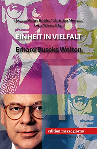 Einheit in Vielfalt: Erhard Buseks Welten von Wieser Verlag