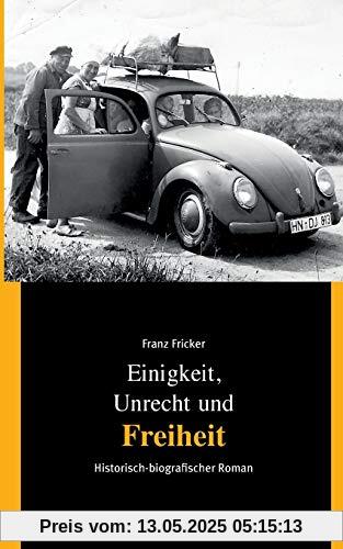 Einigkeit, Unrecht und Freiheit: Band 3 Freiheit