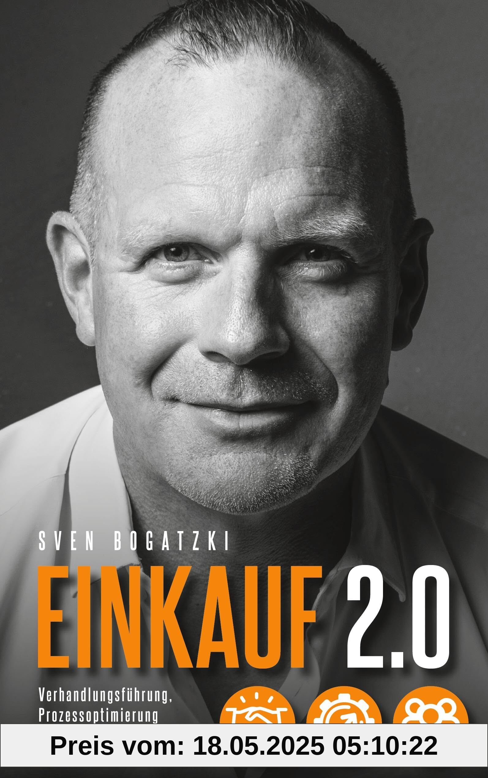 Einkauf 2.0: Verhandlungsführung, Prozessoptimierung und Teambuilding