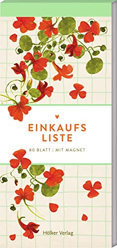 Einkaufsliste - Kapuzinerkresse: 80 Blatt | Mit Magnet (Küchenpapeterie)