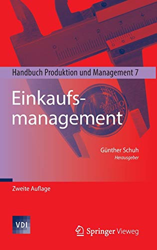 Einkaufsmanagement: Handbuch Produktion und Management 7 (VDI-Buch)