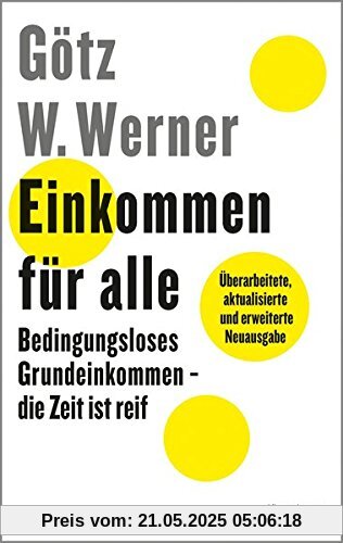 Einkommen für alle: Bedingungsloses Grundeinkommen - die Zeit ist reif