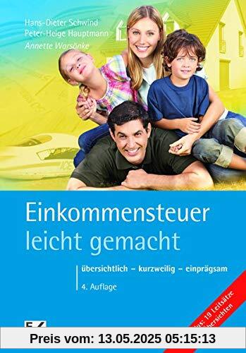Einkommensteuer - leicht gemacht: übersichtlich - kurzweilig - einprägsam