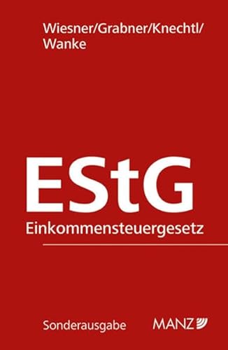 Einkommensteuergesetz EStG: in 4 Mappen inkl. 46. Erg.-Lfg. (Sonderausgabe) von MANZ Verlag Wien