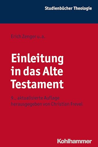 Einleitung in das Alte Testament (Kohlhammer Studienbücher Theologie, 1,1)