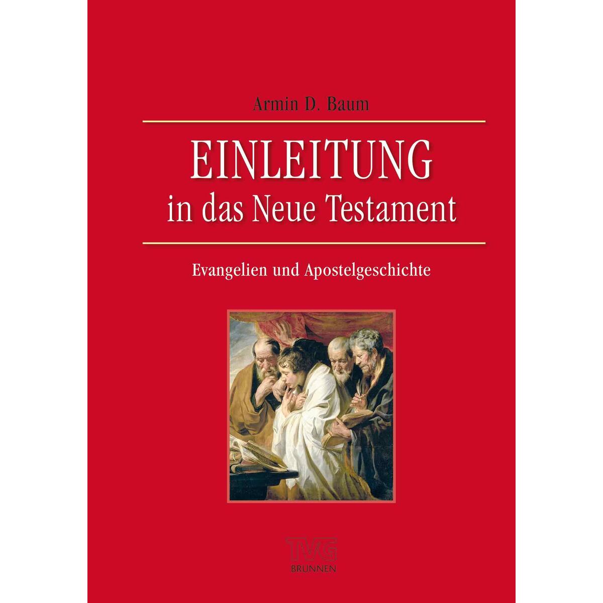 Einleitung in das Neue Testament - Evangelien und Apostelgeschichte von Brunnen-Verlag GmbH