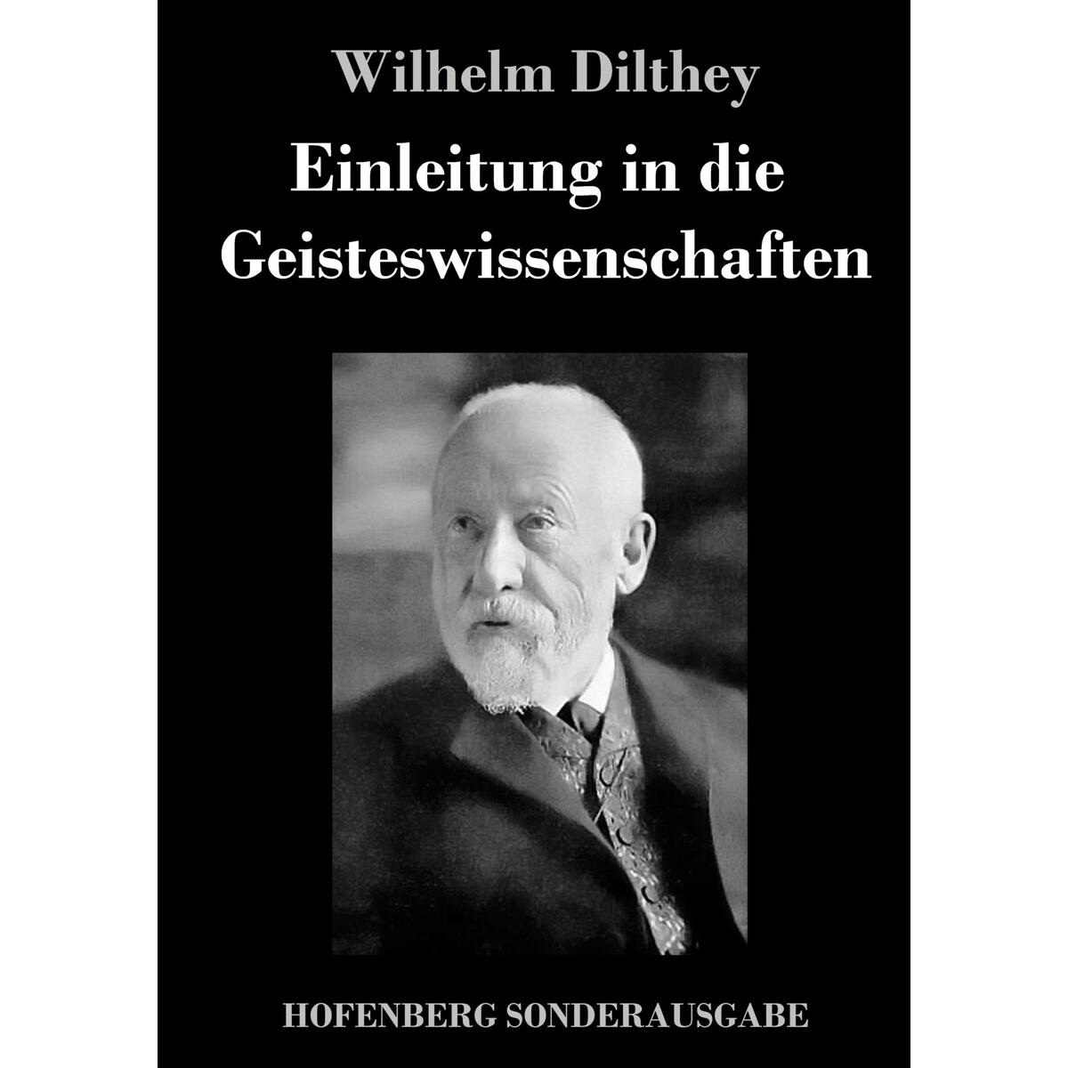 Einleitung in die Geisteswissenschaften Einleitung in die Geisteswissenschaften von Hofenberg