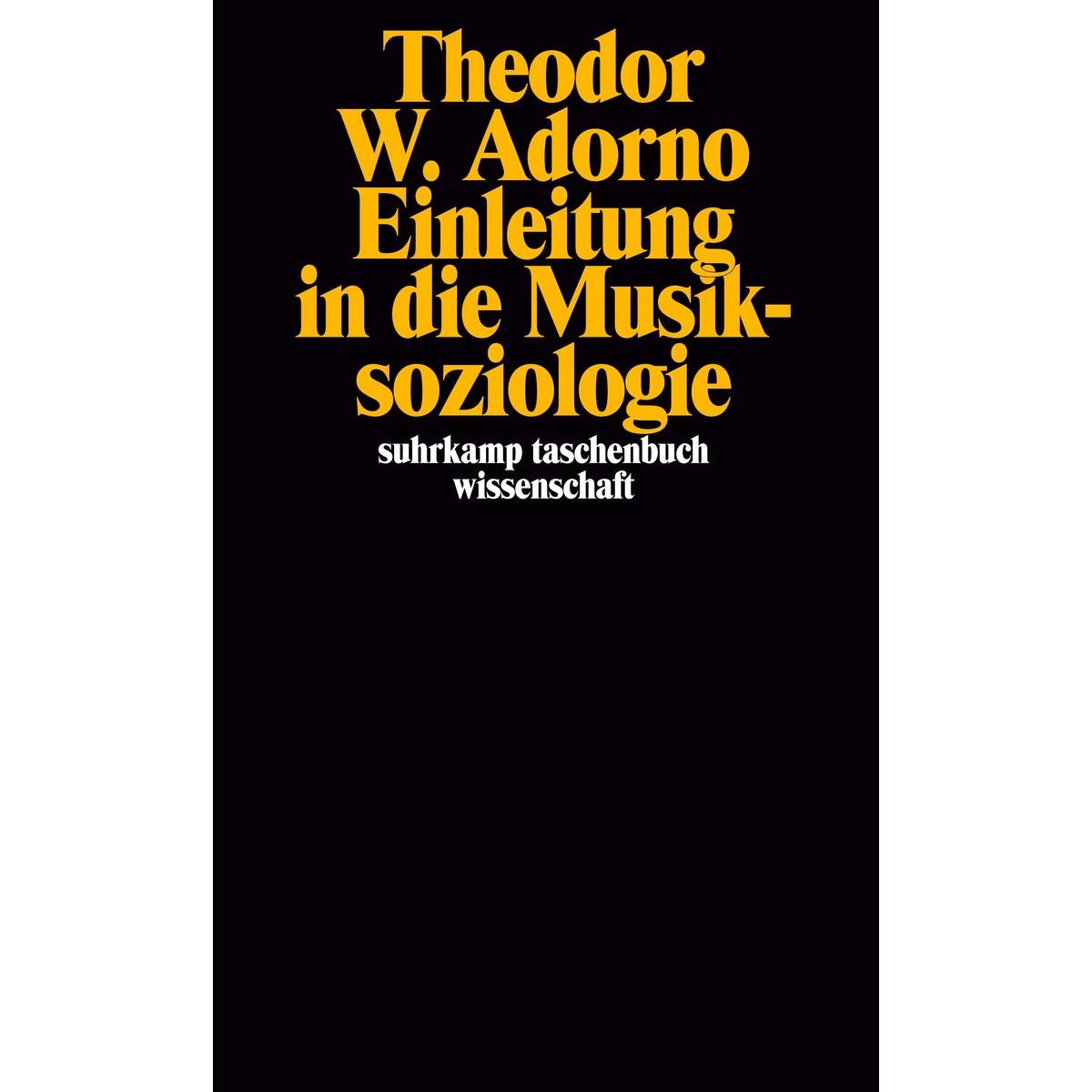 Einleitung in die Musiksoziologie Einleitung in die Musiksoziologie von Suhrkamp Verlag