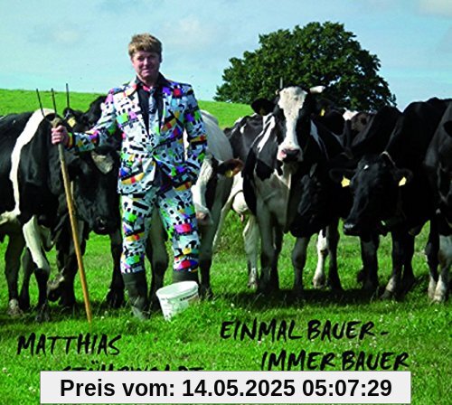 Einmal Bauer - immer Bauer