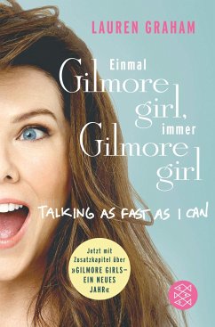 Einmal Gilmore Girl, immer Gilmore Girl von FISCHER Taschenbuch