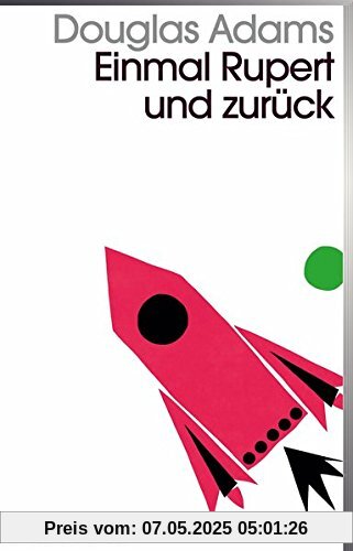 Einmal Rupert und zurück: Band 5 der fünfbändigen »Intergalaktischen Trilogie«
