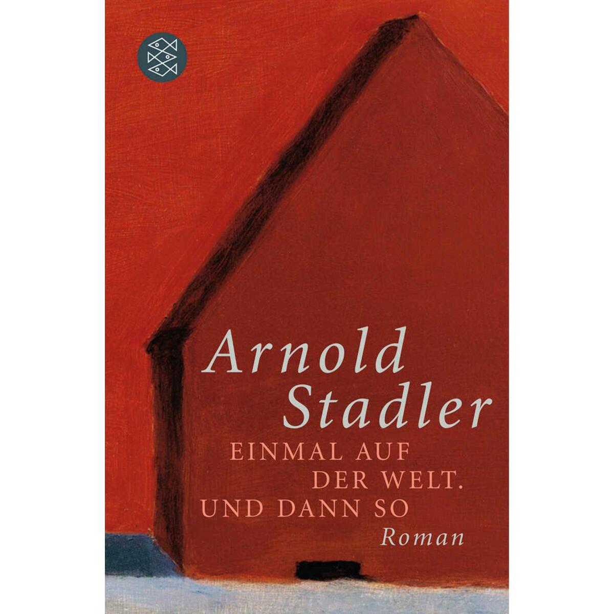 Einmal auf der Welt. Und dann so von S. Fischer Verlag