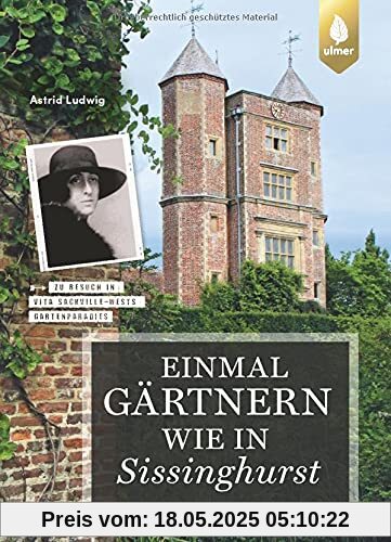 Einmal gärtnern wie in Sissinghurst: Ein Blick hinter die Kulissen der berühmten englischen Gartenlegende. Zu Besuch in Vita Sackville-Wests Gartenparadies