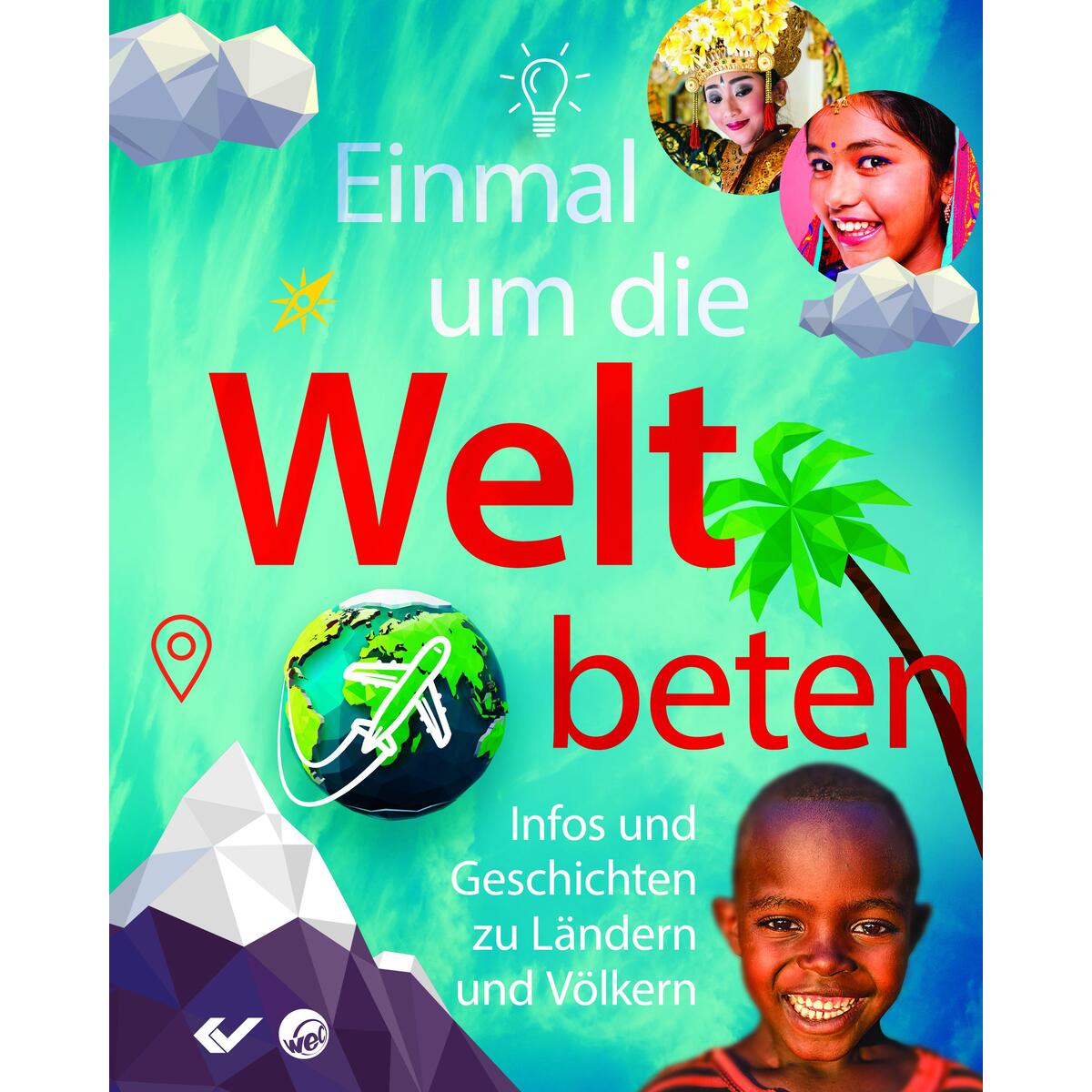 Einmal um die Welt beten von Christliche Verlagsges.