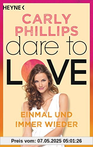 Einmal und immer wieder: Dare to Love 8 - Roman Einmal und immer wieder: Dare to Love 8 - Roman