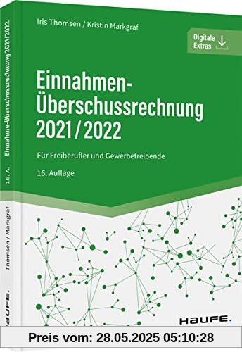 Einnahmen-Überschussrechnung 2021/2022: Für Freiberufler und Gewerbetreibende (Haufe Fachbuch)
