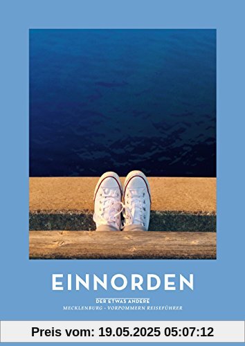 Einnorden: Der etwas andere Mecklenburg-Vorpommern-Reiseführer