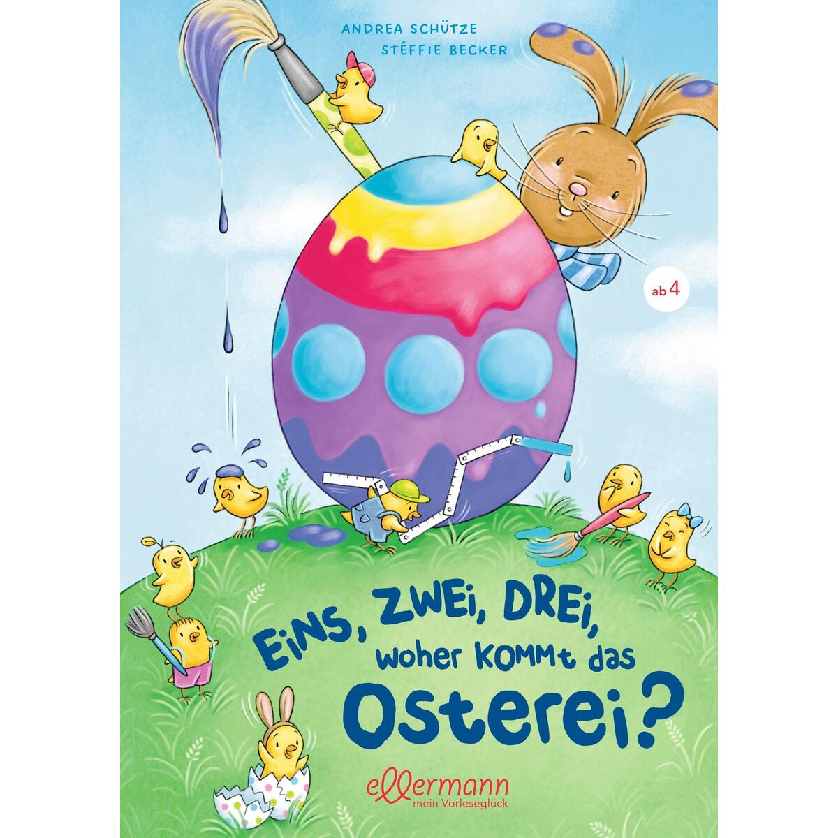 Eins, Zwei, Drei - Woher kommt das Osterei? Eins, Zwei, Drei - Woher kommt das Osterei? von Ellermann