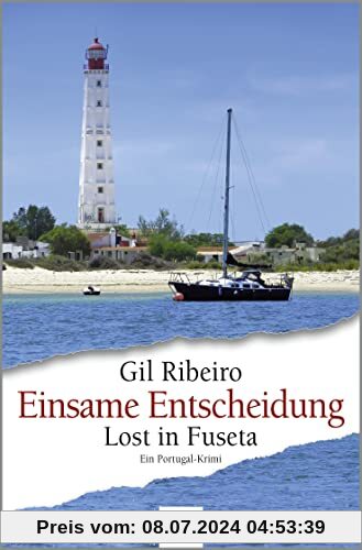 Einsame Entscheidung: Lost in Fuseta. Ein Portugal-Krimi (Leander Lost ermittelt, Band 5)