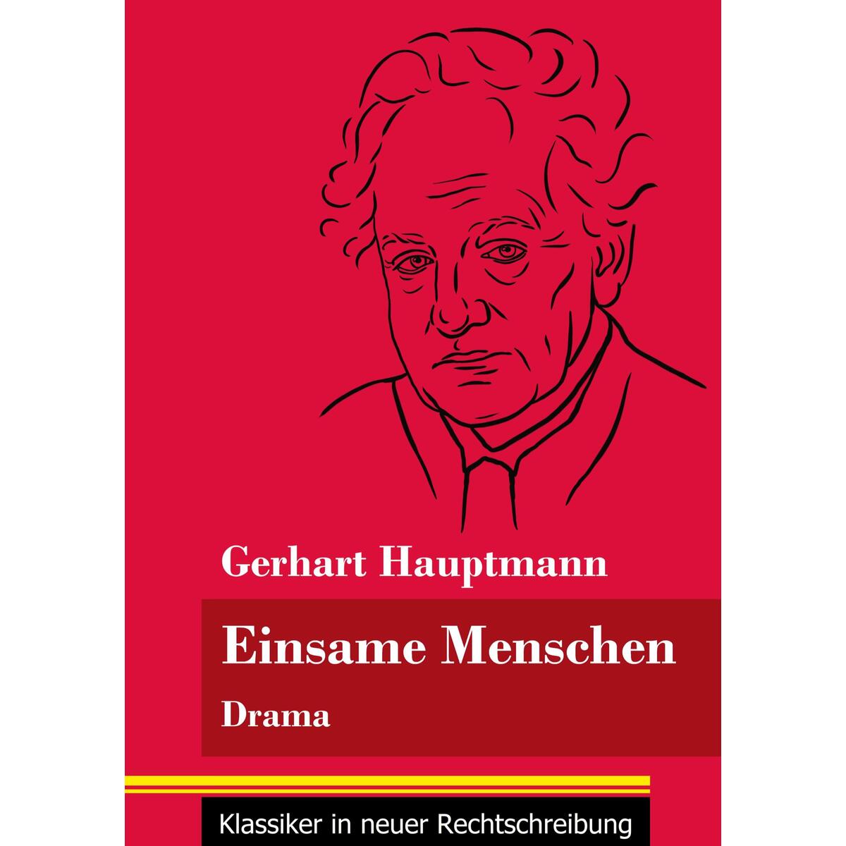 Einsame Menschen von Henricus - Klassiker in neuer Rechtschreibung