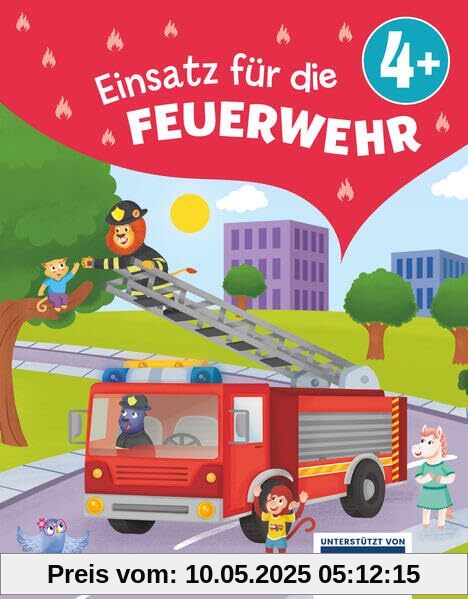 Einsatz für die Feuerwehr Einsatz für die Feuerwehr