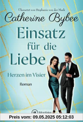 Einsatz für die Liebe (Herzen im Visier, 2)