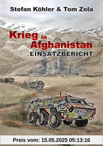 Einsatzbericht: Krieg in Afghanistan Einsatzbericht: Krieg in Afghanistan