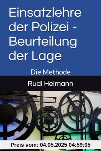 Einsatzlehre der Polizei - Beurteilung der Lage: Die Methode