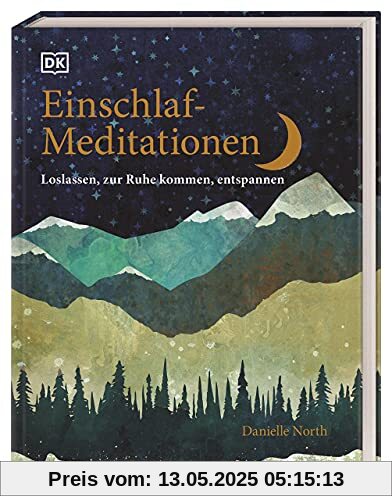 Einschlaf-Meditationen: Loslassen, zur Ruhe kommen, entspannen Einschlaf-Meditationen: Loslassen, zur Ruhe kommen, entspannen
