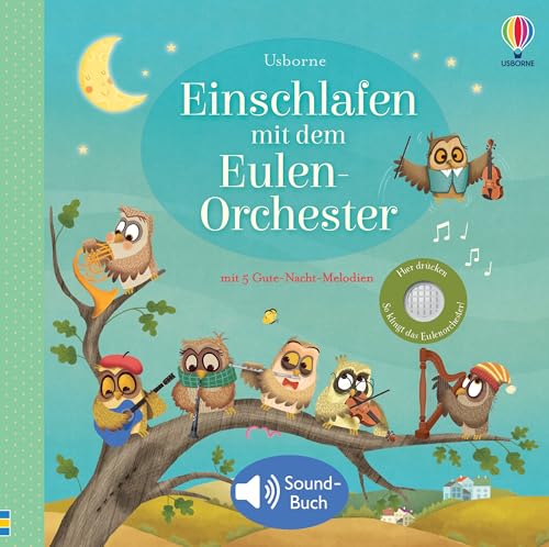Einschlafen mit dem Eulen-Orchester: Klassik-Konzert zum Einschlafen – für Kinder ab 3 Monaten (Hör-gut-zu-Reihe) von Usborne Publishing