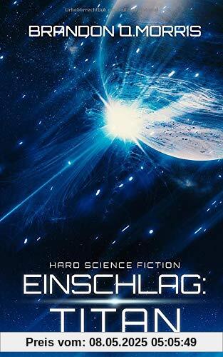 Einschlag: Titan: Hard Science Fiction Einschlag: Titan: Hard Science Fiction